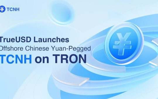 TrueUSD Launches TCNH, a TRON-Based Stablecoin Pegged to Offshore Chinese Yuan