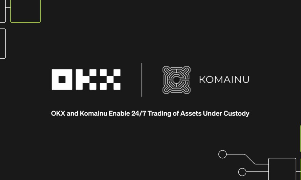 OKX Partners with Komainu, Enabling 24/7 Secure Trading of Segregated Assets Under Custody for Institutions