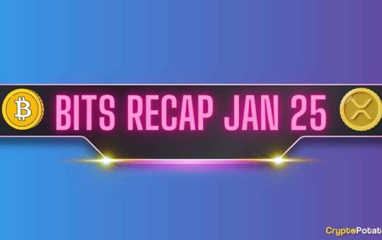 Important Ripple (XRP) Developments, Bitcoin (BTC) Price Predictions, and More: Bits Recap Jan 25