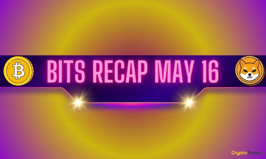 Bitcoin (BTC) Price Rally, Shiba Inu (SHIB) Predictions, and More: Recap May 16