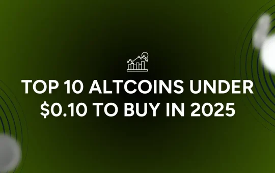 TOP 10 Altcoins Under 0.10 to Buy in 2025