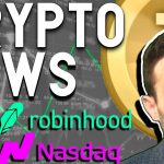 Crypto News: $363 Million Robinhood Raise, Nasdaq Bullish on Bitcoin, PiedPiperCoin Twitter Troll